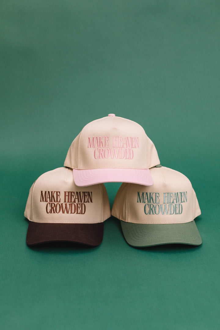 Make Heaven Crowded Embroidered Baseball Hat