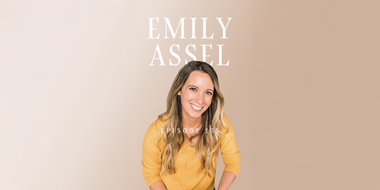 135: The Mom Pep Talk You Need with Emily Assell