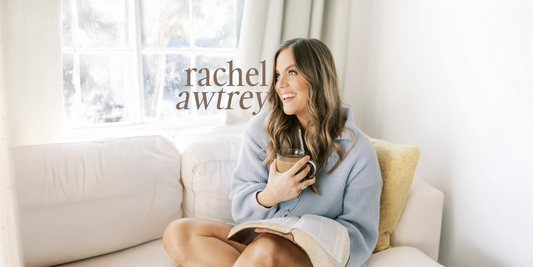 142: Loving Your Life…Even in the Mess with Rachel Awtrey