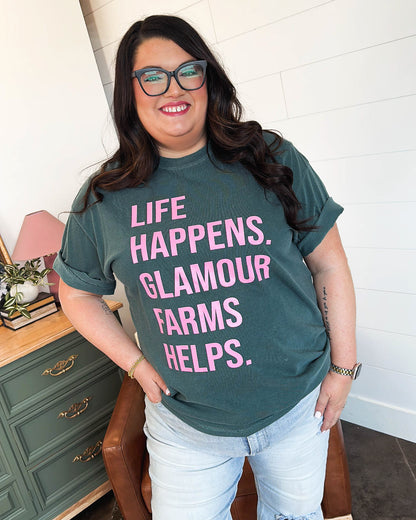 Life Happens Glamour Farms Helps Graphic Tee