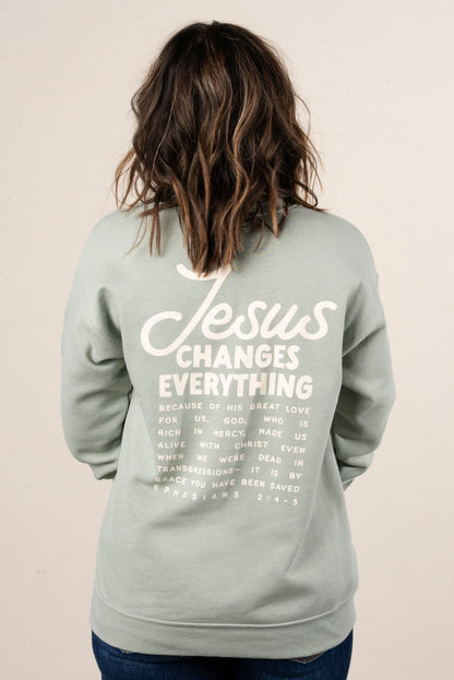 Jesus Changes Everything Graphic Sweatshirt