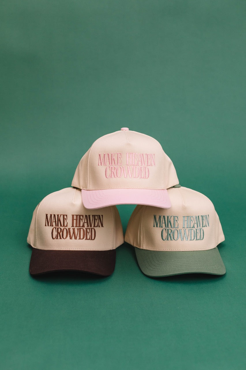 Make Heaven Crowded Embroidered Baseball Hat