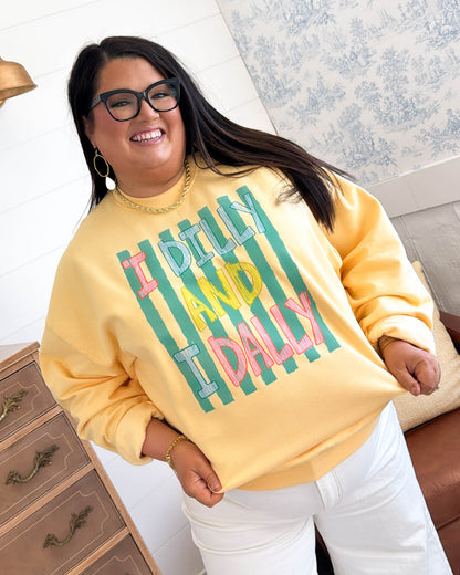 I Dilly And I Dally Graphic Sweatshirt